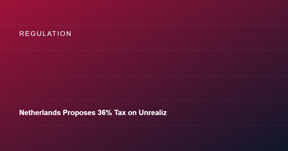 Netherlands Proposes 36% Tax on Unrealized Crypto Gains